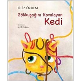Gökkuşağını Kovalayan Kedi - Filiz Özdem