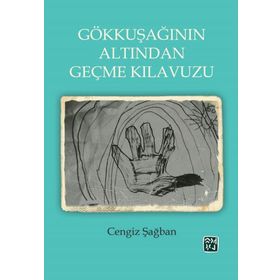 Gökkuşağının Altından Geçme Kılavuzu- Cengiz Şağban