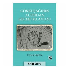 Gökkuşağının Altından Geçme Kılavuzu- Cengiz Şağban