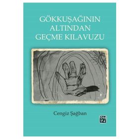 Gökkuşağının Altından Geçme Kılavuzu- Cengiz Şağban