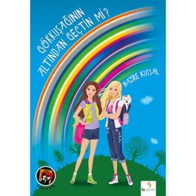 Gökkuşağının Altından Geçtin Mi? - Nazire Kutsal