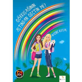 Gökkuşağının Altından Geçtin Mi? - Nazire Kutsal
