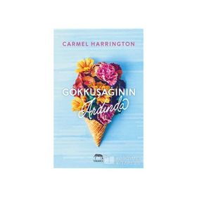 Gökkuşağının Ardında - Carmel Harrington