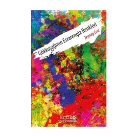 Gökkuşağının Esrarengiz Renkleri - Zeynep Erol