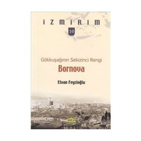Gökkuşağının Sekizinci Rengi: Bornova - Elvan Feyzioğlu