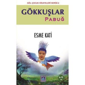 Gökkuşlar Pabuğ - Esme Kati