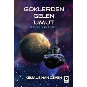 Göklerden Gelen Umut - Kemal Sinan Özmen