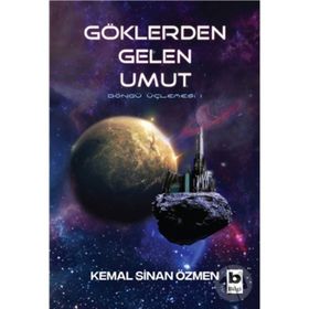 Göklerden Gelen Umut - Kemal Sinan Özmen