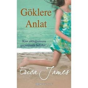 GÖKLERE ANLAT - ERICA JAMES
