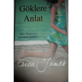 GÖKLERE ANLAT - ERICA JAMES