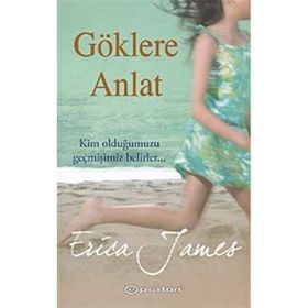 GÖKLERE ANLAT - ERICA JAMES