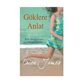GÖKLERE ANLAT - ERICA JAMES