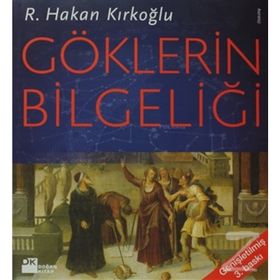 GÖKLERİN BİLGELİĞİ - R. HAKAN KIRKOĞLU