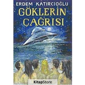 GÖKLERİN ÇAĞRISI - ERDEM KATIRCIOĞLU