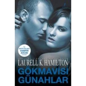 GÖKMAVİSİ GÜNAHLAR - LAURELL K. HAMILTONO