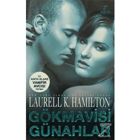 GÖKMAVİSİ GÜNAHLAR - LAURELL K. HAMILTONO
