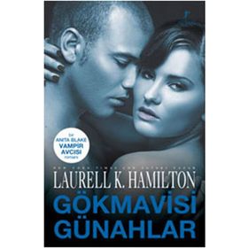 GÖKMAVİSİ GÜNAHLAR - LAURELL K. HAMILTONO