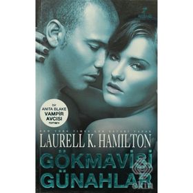 GÖKMAVİSİ GÜNAHLAR - LAURELL K. HAMILTONO