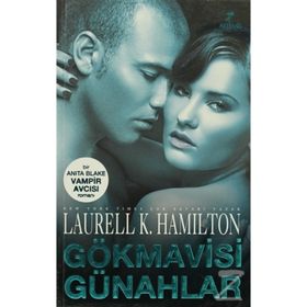 GÖKMAVİSİ GÜNAHLAR - LAURELL K. HAMILTONO