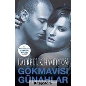 GÖKMAVİSİ GÜNAHLAR - LAURELL K. HAMILTONO