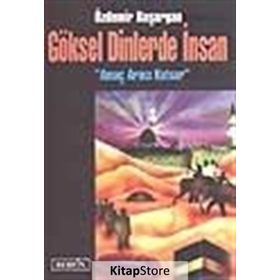 GÖKSEL DINLERDE İNSAN - ÖZDEMİR BAŞARGAN