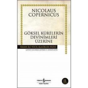 GÖKSEL KÜRELERİN DEVINIMLERI ÜZERİNE - NICOLAUS COPERNICUS