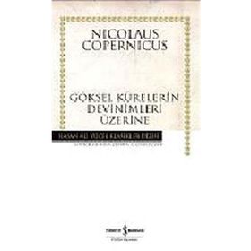 GÖKSEL KÜRELERİN DEVINIMLERI ÜZERİNE - NICOLAUS COPERNICUS