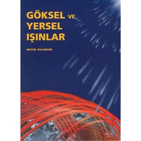 GÖKSEL VE YERSEL IŞINLAR - WILTON KULLMANN