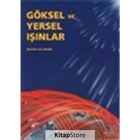 GÖKSEL VE YERSEL IŞINLAR - WILTON KULLMANN