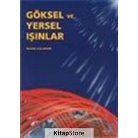 GÖKSEL VE YERSEL IŞINLAR - WILTON KULLMANN