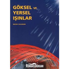 GÖKSEL VE YERSEL IŞINLAR - WILTON KULLMANN