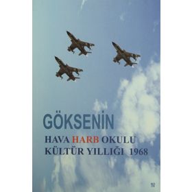 Göksenin - Hava Harb Okulu Kültür Yıllığı 1968 - Hasan Özgen