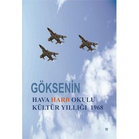 Göksenin - Hava Harb Okulu Kültür Yıllığı 1968 - Hasan Özgen