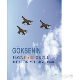 Göksenin - Hava Harb Okulu Kültür Yıllığı 1968 - Hasan Özgen