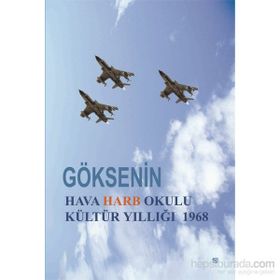 Göksenin - Hava Harb Okulu Kültür Yıllığı 1968 - Hasan Özgen