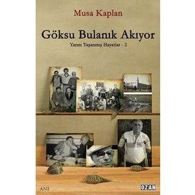Göksu Bulanık Akıyor - Musa Kaplan