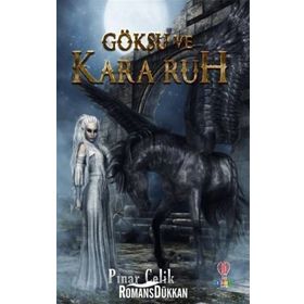 Göksu Ve Kara Ruh - Pınar Çelik