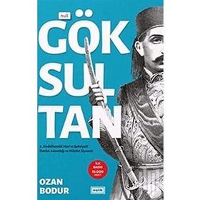 Göksultan 2. Abdülhamid Han'ın Şahsiyeti Devlet Adamlığı ve Hilafet Siyaseti - Ozan Bodur