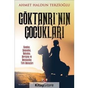 Göktanrı’nın Çocukları - Ahmet Haldun Terzioğlu