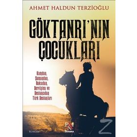 Göktanrı’nın Çocukları - Ahmet Haldun Terzioğlu