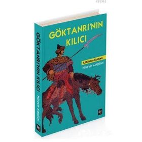 Göktanrı’nın Kılıcı - Hüseyin Adıgüzel