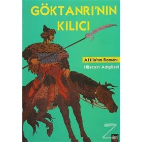 Göktanrı’nın Kılıcı - Hüseyin Adıgüzel