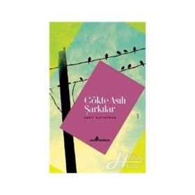 Gökte Asılı Şarkılar - Şakir Kurtulmuş