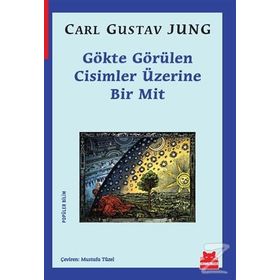 Gökte Görülen Cisimler Üzerine Bir Mit - Carl Gustav Jung