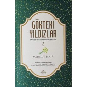 Gökteki Yıldızlar 2 - Sahabe Hayatlarından Dersler - Mahmud Şakir