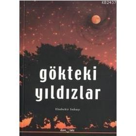 GÖKTEKİ YILDIZLAR - EBUBEKIR SUBAŞI