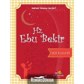 Gökteki Yıldızlar Serisi 1 - Hz. Ebubekir - Veli Karanfil