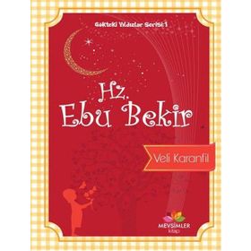 Gökteki Yıldızlar Serisi 1 - Hz. Ebubekir - Veli Karanfil