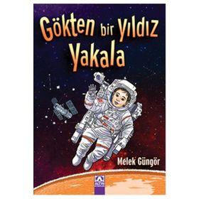 Gökten Bir Yıldız Yakala - Melek Güngör