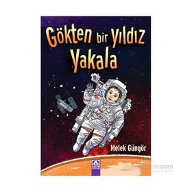 Gökten Bir Yıldız Yakala - Melek Güngör